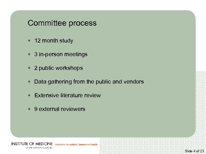 Committee process § 12 month study § 3 in-person meetings § 2 public workshops