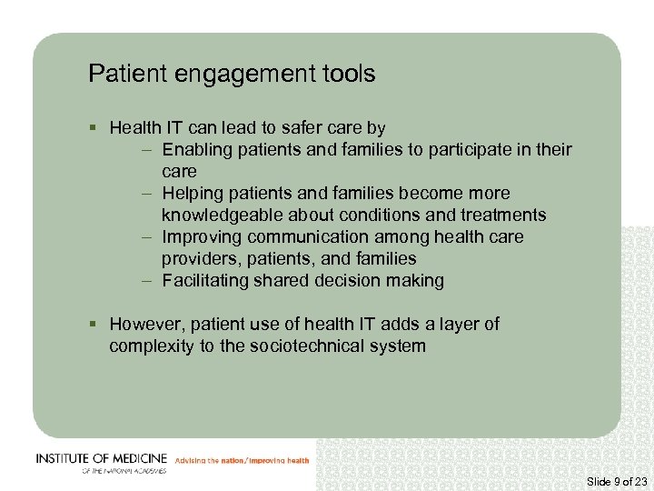Patient engagement tools § Health IT can lead to safer care by – Enabling