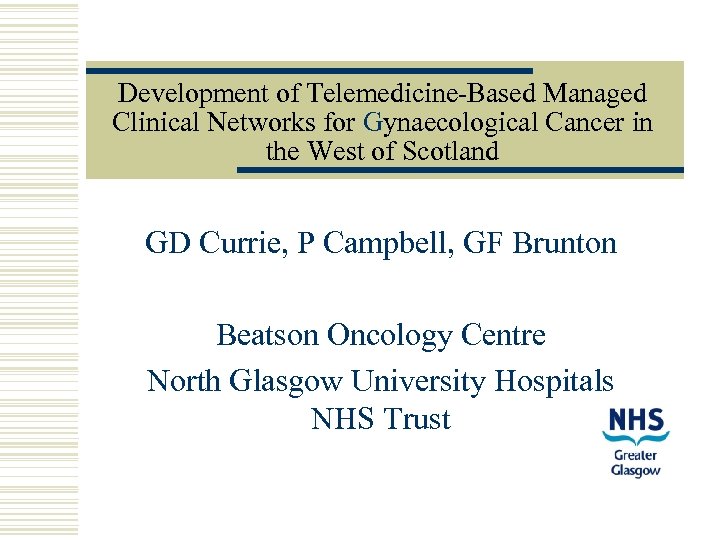 Development of Telemedicine-Based Managed Clinical Networks for Gynaecological Cancer in the West of Scotland