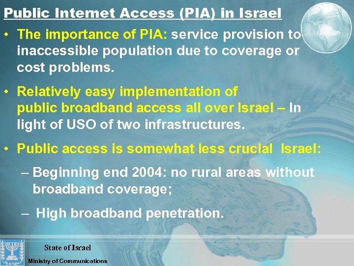 Public Internet Access (PIA) in Israel • The importance of PIA: service provision to