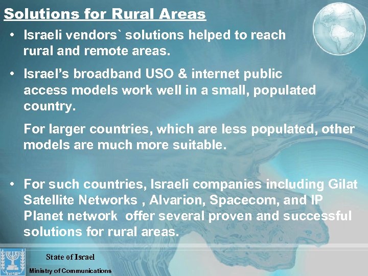 Solutions for Rural Areas • Israeli vendors` solutions helped to reach rural and remote