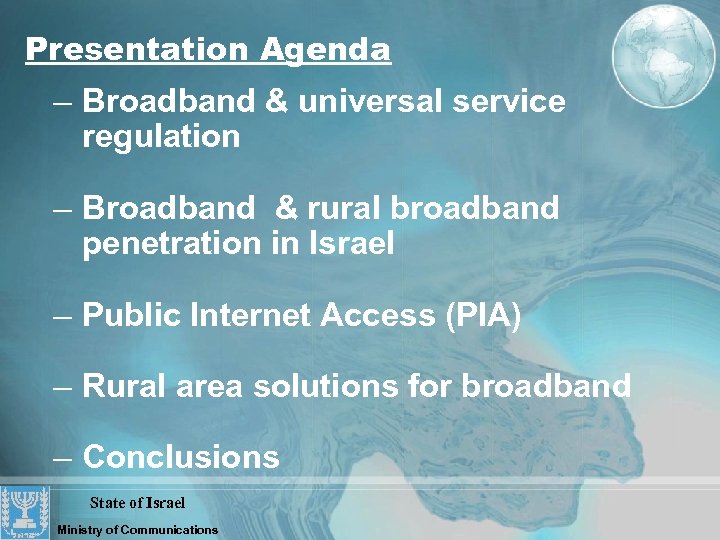 Presentation Agenda – Broadband & universal service regulation – Broadband & rural broadband penetration