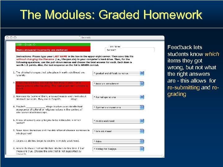 The Modules: Graded Homework Feedback lets students know which items they got wrong, but