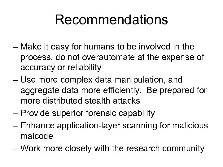 Recommendations – Make it easy for humans to be involved in the process, do