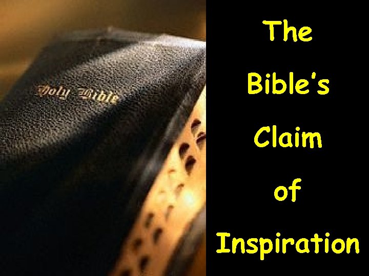 The Bible’s Claim of Inspiration 