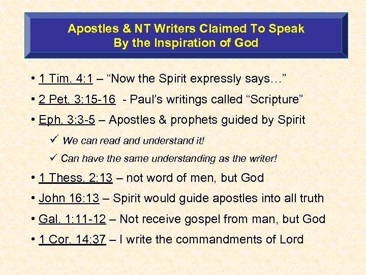 Apostles & NT Writers Claimed To Speak By the Inspiration of God • 1