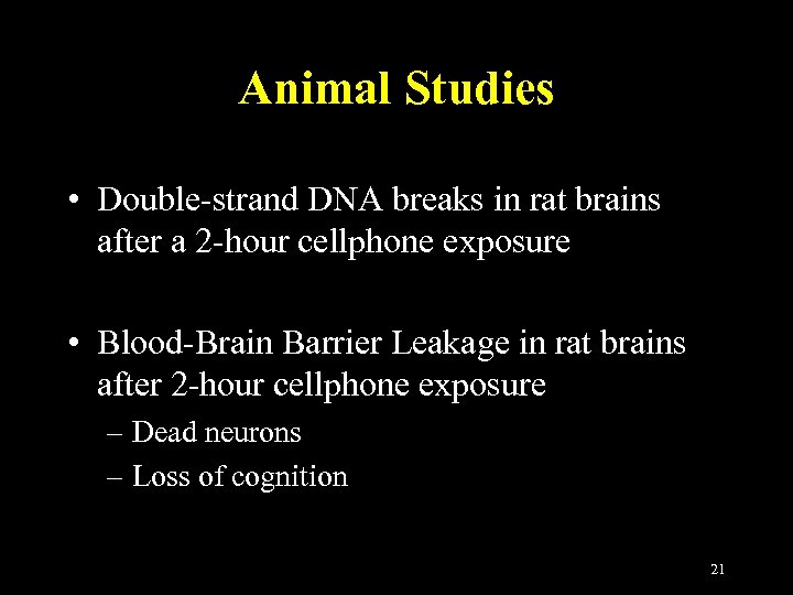 Animal Studies • Double-strand DNA breaks in rat brains after a 2 -hour cellphone
