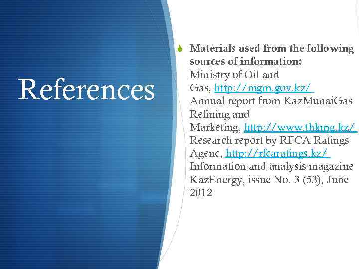 S Materials used from the following References sources of information: Ministry of Oil and