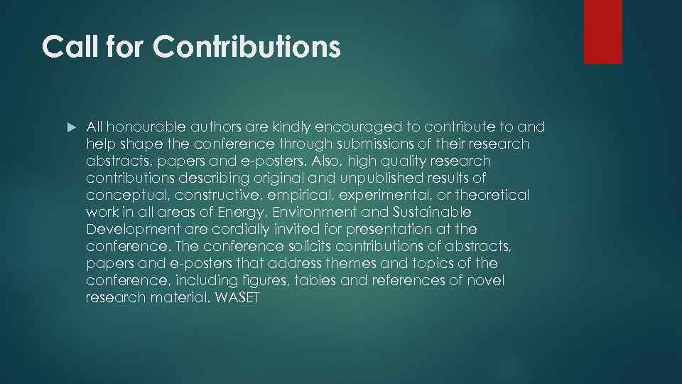 Call for Contributions All honourable authors are kindly encouraged to contribute to and help
