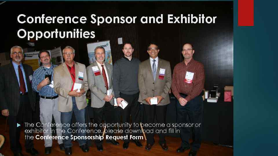 Conference Sponsor and Exhibitor Opportunities The Conference offers the opportunity to become a sponsor