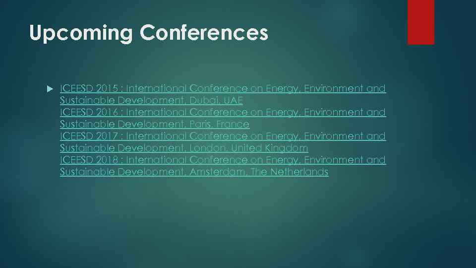 Upcoming Conferences ICEESD 2015 : International Conference on Energy, Environment and Sustainable Development, Dubai,