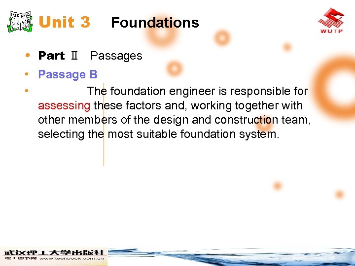 Unit 3 Foundations • Part Ⅱ Passages • Passage B • The foundation engineer