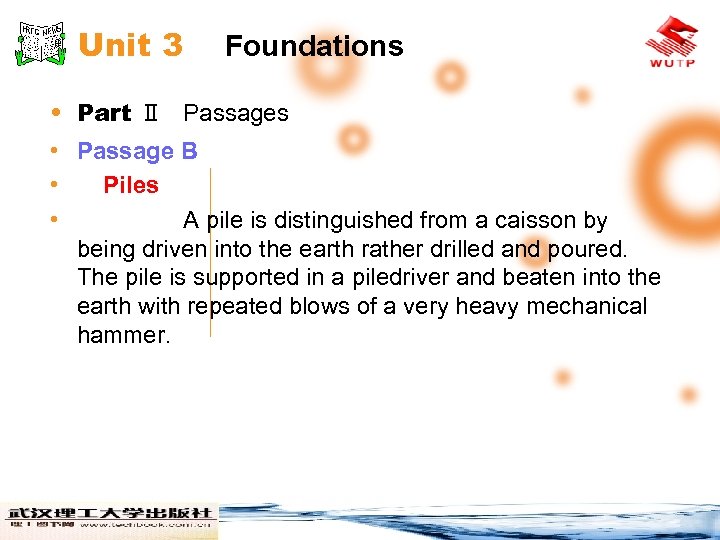 Unit 3 Foundations • Part Ⅱ Passages • Passage B • Piles • A