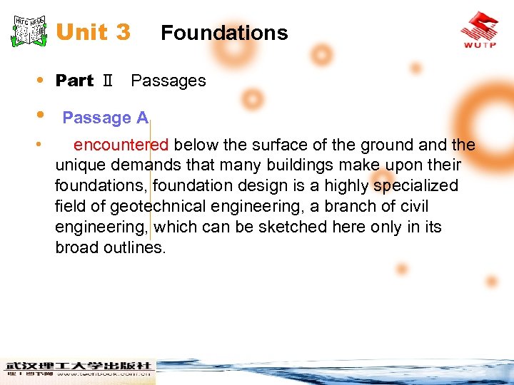 Unit 3 Foundations • Part Ⅱ Passages • • Passage A encountered below the