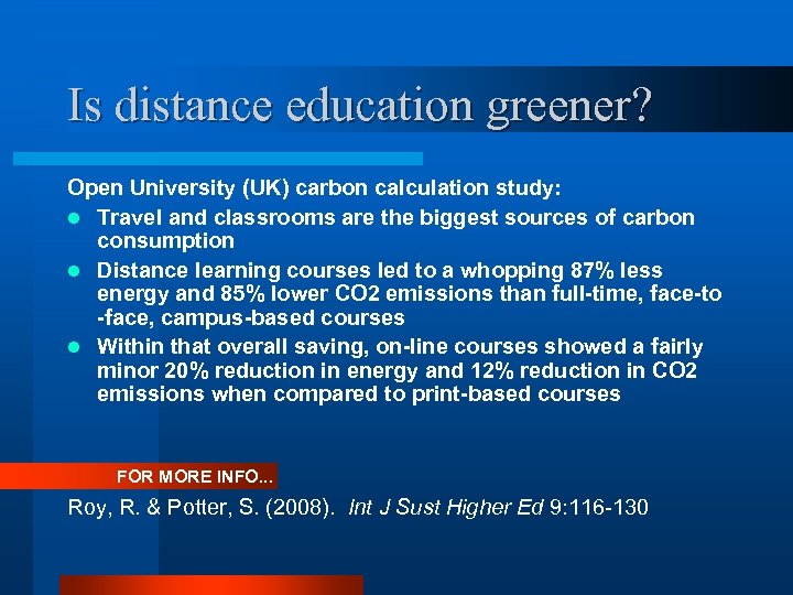 Is distance education greener? Open University (UK) carbon calculation study: l Travel and classrooms