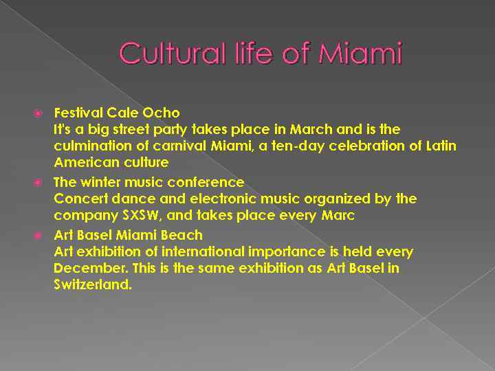 Cultural life of Miami Festival Cale Ocho It's a big street party takes place