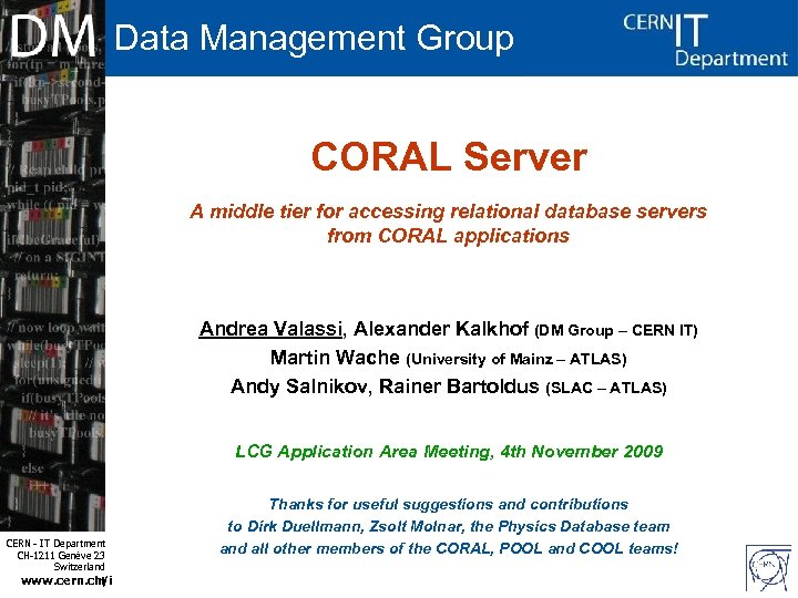 Data Management Group CORAL Server A middle tier for accessing relational database servers from