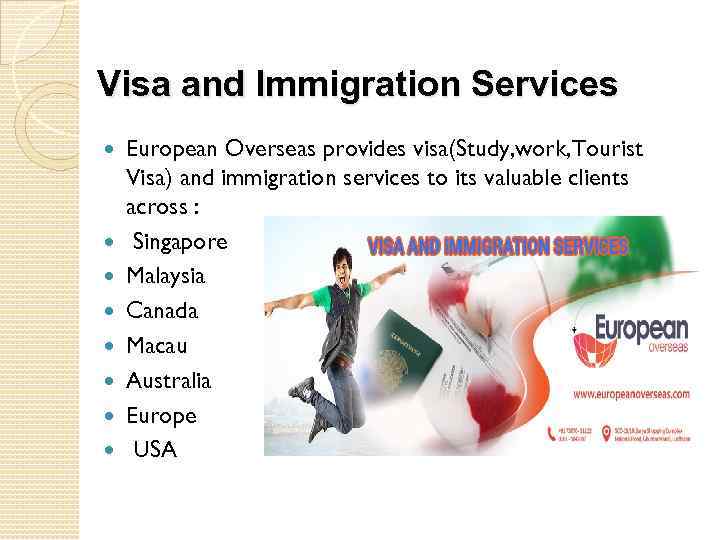 Visa and Immigration Services European Overseas provides visa(Study, work, Tourist Visa) and immigration services