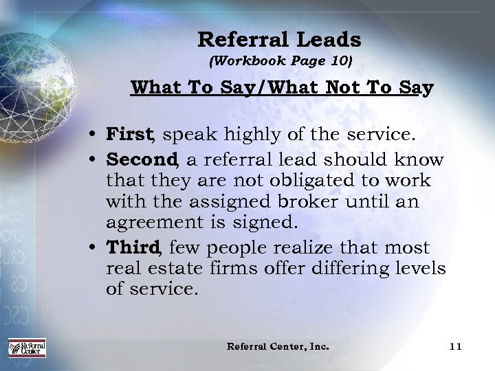 Referral Leads (Workbook Page 10) What To Say/What Not To Say • First, speak