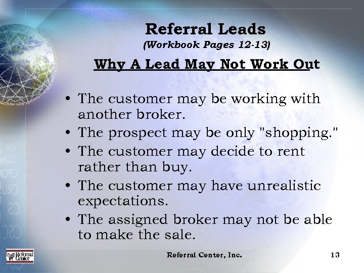 Referral Leads (Workbook Pages 12 -13) Why A Lead May Not Work Out •