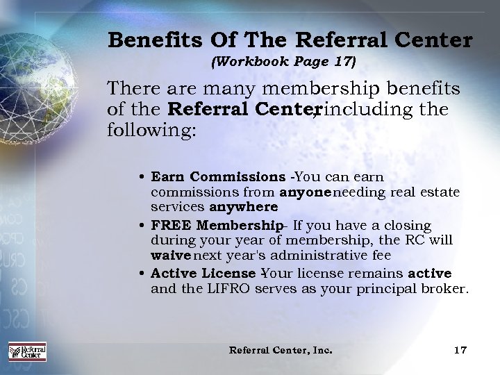 Benefits Of The Referral Center (Workbook Page 17) There are many membership benefits of