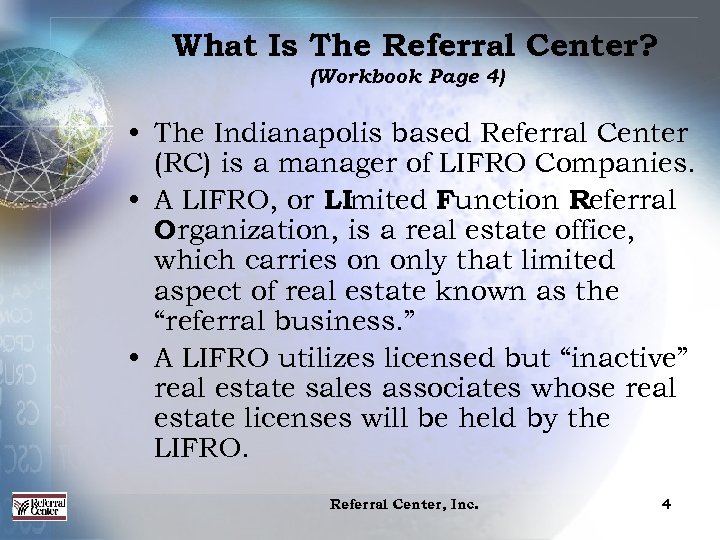 What Is The Referral Center? (Workbook Page 4) • The Indianapolis based Referral Center