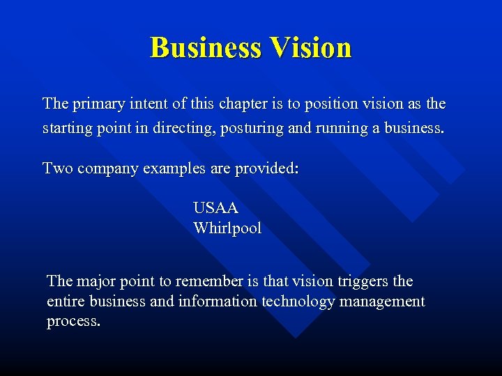 Business Vision The primary intent of this chapter is to position vision as the
