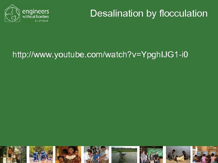 Desalination by flocculation http: //www. youtube. com/watch? v=Ypgh. IJG 1 -i 0 