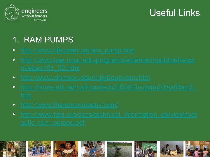 Useful Links 1. RAM PUMPS • http: //www. lifewater. ca/ram_pump. htm • http: //www.
