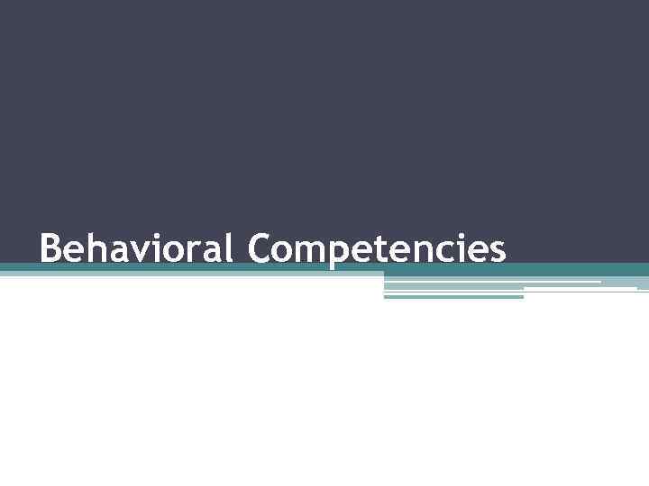 Behavioral Competencies 