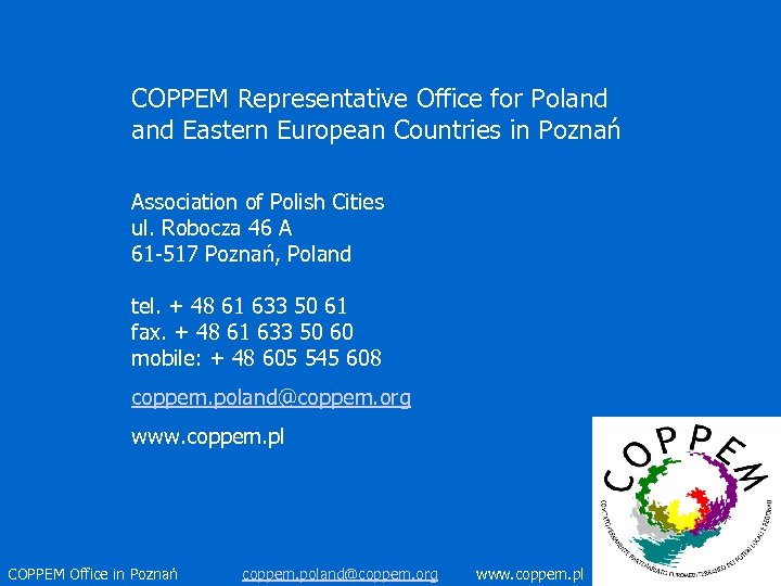 COPPEM Representative Office for Poland Eastern European Countries in Poznań Association of Polish Cities