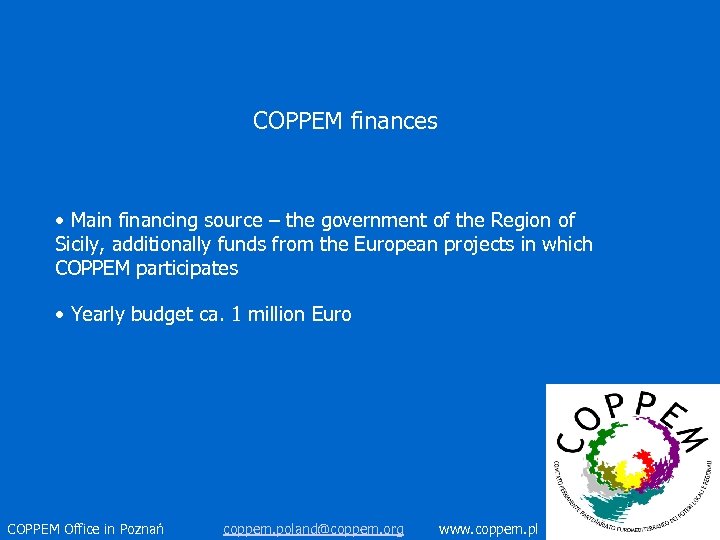 COPPEM finances • Main financing source – the government of the Region of Sicily,