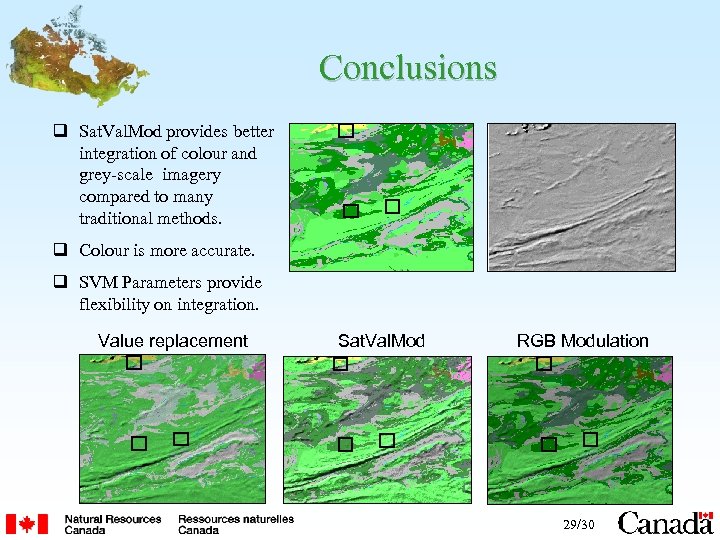 Conclusions q Sat. Val. Mod provides better integration of colour and grey-scale imagery compared