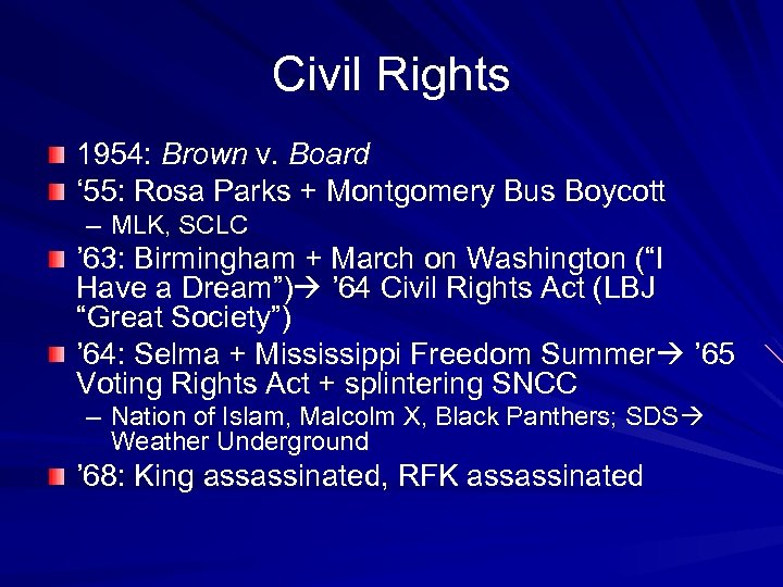 Civil Rights 1954: Brown v. Board ‘ 55: Rosa Parks + Montgomery Bus Boycott