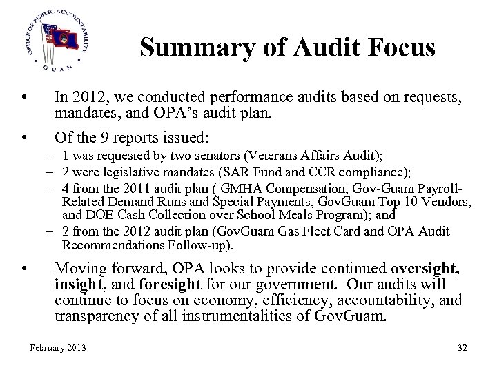 Summary of Audit Focus • In 2012, we conducted performance audits based on requests,