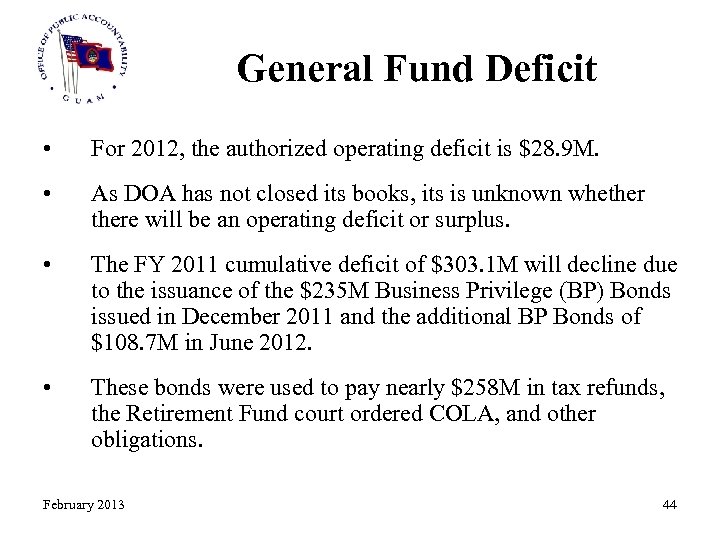 General Fund Deficit • For 2012, the authorized operating deficit is $28. 9 M.