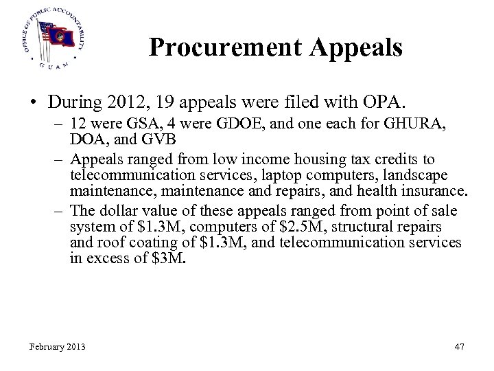 Procurement Appeals • During 2012, 19 appeals were filed with OPA. – 12 were