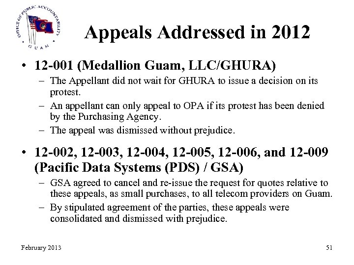 Appeals Addressed in 2012 • 12 -001 (Medallion Guam, LLC/GHURA) – The Appellant did