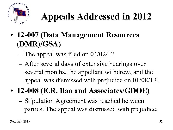 Appeals Addressed in 2012 • 12 -007 (Data Management Resources (DMR)/GSA) – The appeal