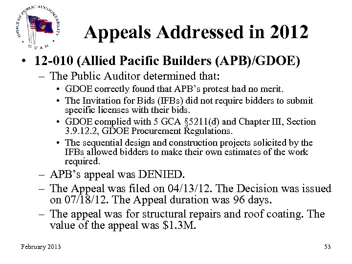 Appeals Addressed in 2012 • 12 -010 (Allied Pacific Builders (APB)/GDOE) – The Public