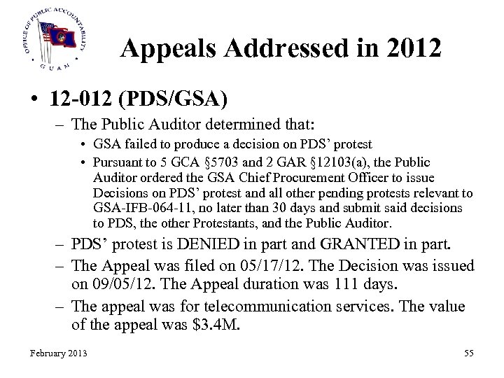 Appeals Addressed in 2012 • 12 -012 (PDS/GSA) – The Public Auditor determined that: