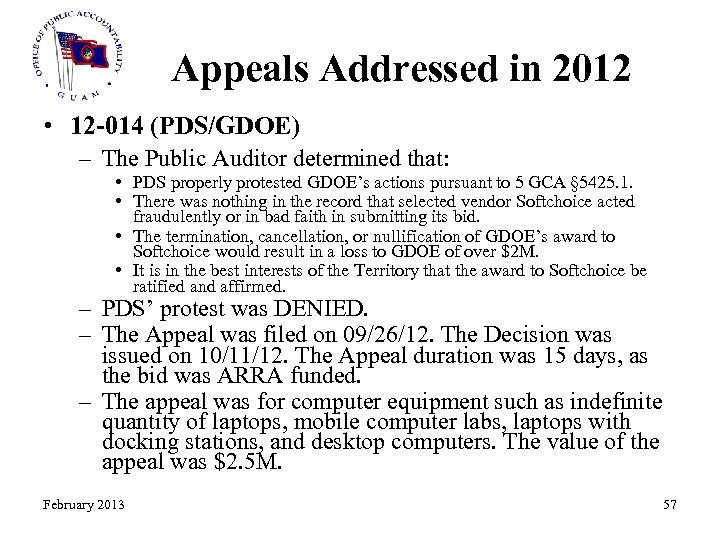 Appeals Addressed in 2012 • 12 -014 (PDS/GDOE) – The Public Auditor determined that: