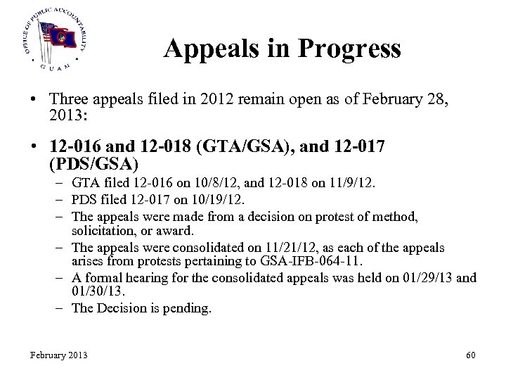 Appeals in Progress • Three appeals filed in 2012 remain open as of February