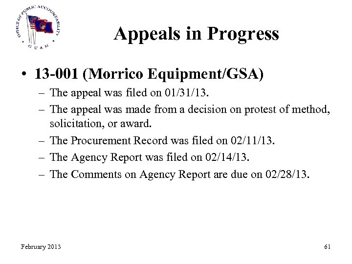 Appeals in Progress • 13 -001 (Morrico Equipment/GSA) – The appeal was filed on