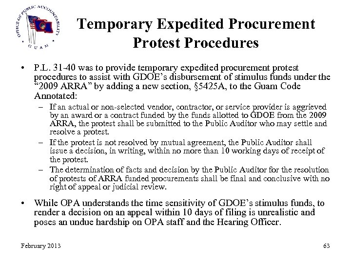 Temporary Expedited Procurement Protest Procedures • P. L. 31 -40 was to provide temporary