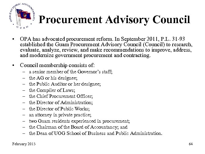 Procurement Advisory Council • OPA has advocated procurement reform. In September 2011, P. L.