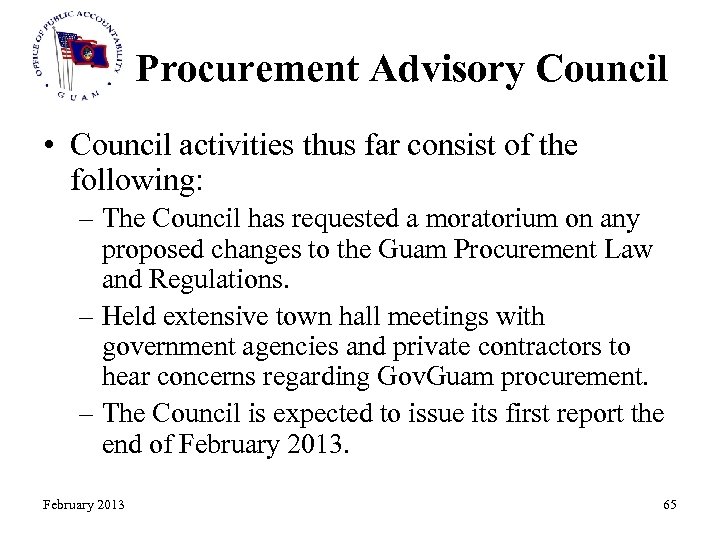 Procurement Advisory Council • Council activities thus far consist of the following: – The