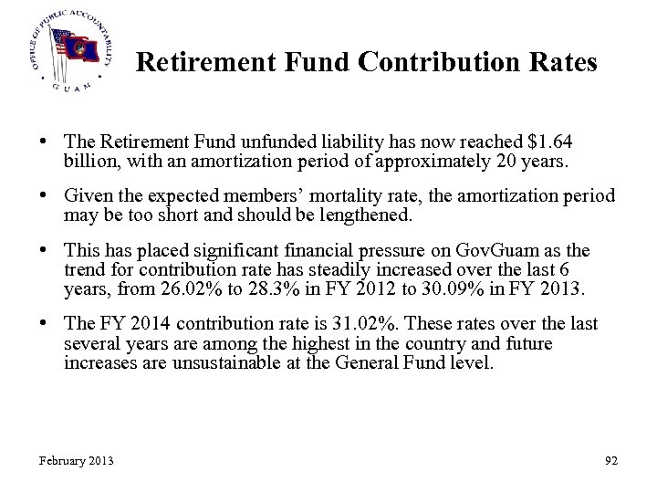 Retirement Fund Contribution Rates • The Retirement Fund unfunded liability has now reached $1.