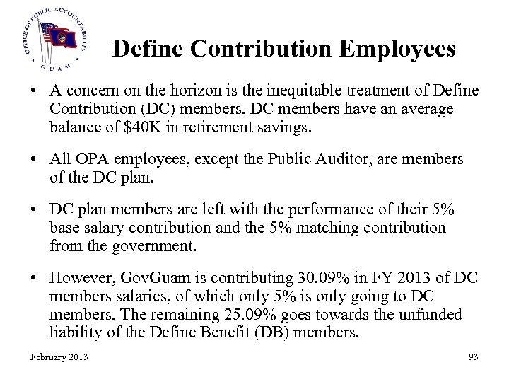 Define Contribution Employees • A concern on the horizon is the inequitable treatment of