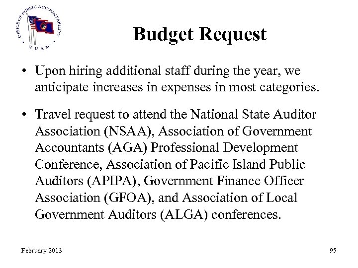 Budget Request • Upon hiring additional staff during the year, we anticipate increases in